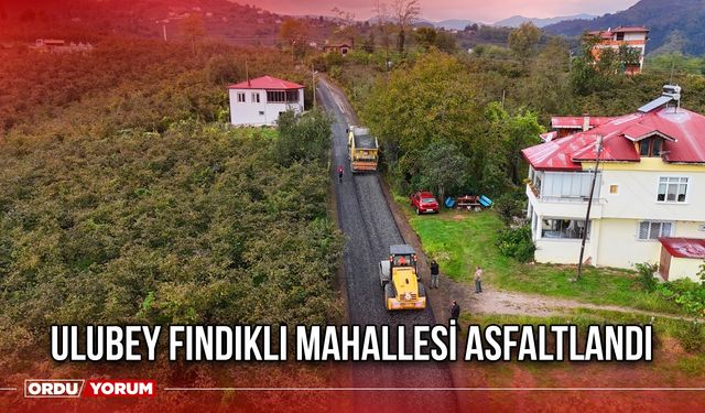 Ulubey Fındıklı Mahallesi Asfaltlandı