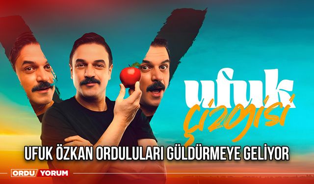 Ufuk Özkan Orduluları Güldürmeye Geliyor