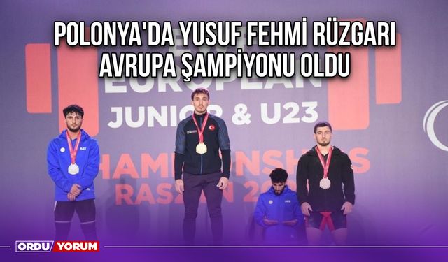 Polonya'da Yusuf Fehmi Rüzgarı, Avrupa Şampiyonu Oldu