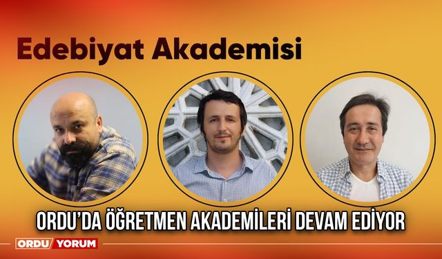 Ordu’da Öğretmen Akademileri Devam Ediyor