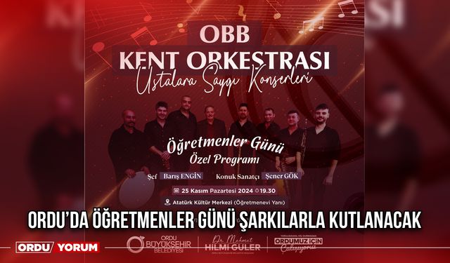 Ordu’da Öğretmenler Günü Şarkılarla Kutlanacak