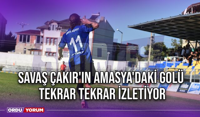 Savaş Çakır'ın Amasya'daki Golü Tekrar Tekrar İzletiyor