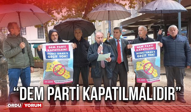 “DEM Parti Kapatılmalıdır”