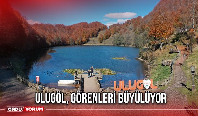 Ulugöl, Görenleri Büyülüyor