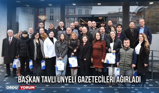 Başkan Tavlı Ünyeli Gazetecileri Ağırladı