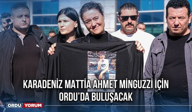 Karadeniz Mattia Ahmet Minguzzi İçin Ordu’da Buluşacak