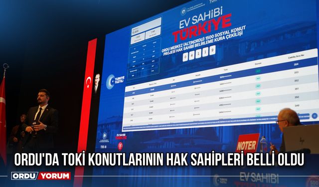 Ordu'da TOKİ Konutlarının Hak Sahipleri Belli Oldu