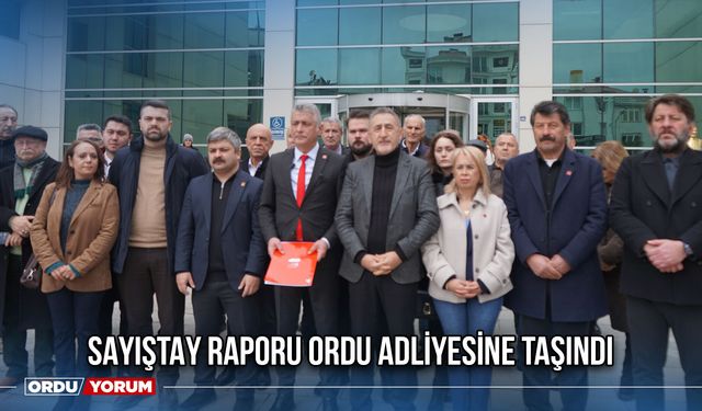 Sayıştay Raporu Ordu Adliyesine Taşındı