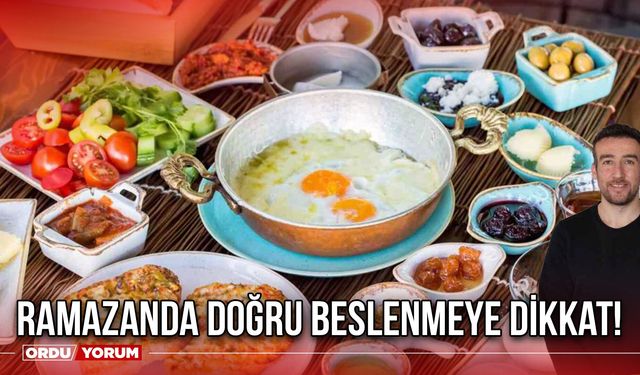 Ramazanda Doğru Beslenmeye Dikkat!