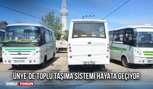 Ünye’de Toplu Taşıma Sistemi Hayata Geçiyor