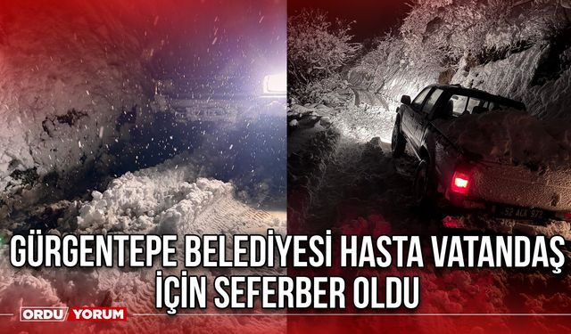 Gürgentepe Belediyesi Hasta Vatandaş İçin Seferber Oldu