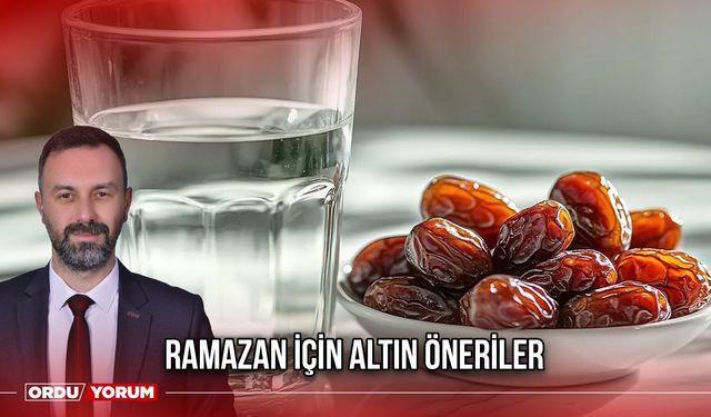 Ramazan İçin Altın Öneriler