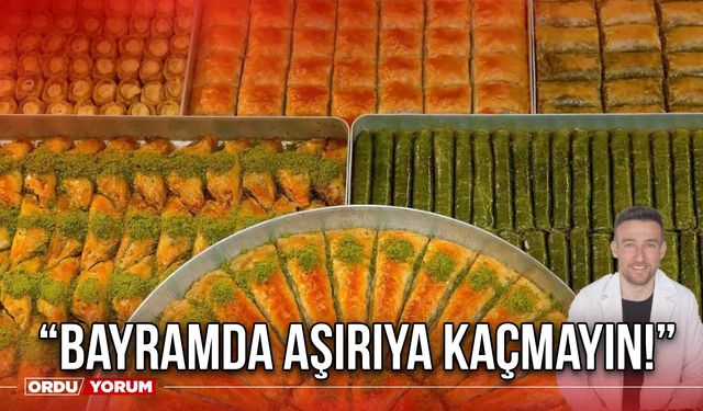 “Bayramda Aşırıya Kaçmayın!”