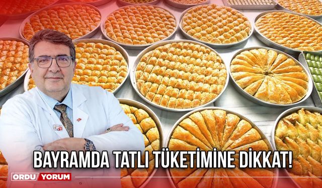 Bayramda Tatlı Tüketimine Dikkat!