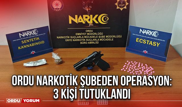 Ordu Narkotik Şubeden operasyon: 3 kişi tutuklandı