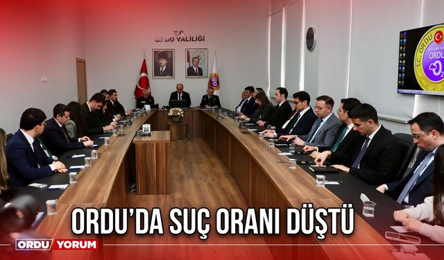 Ordu’da Suç Oranı Düştü