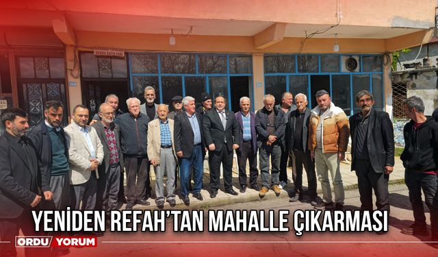 Yeniden Refah’tan Mahalle Çıkarması