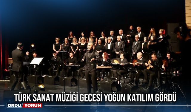 Türk Sanat Müziği Gecesi Yoğun Katılım Gördü