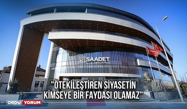 "Ötekileştiren Siyasetin Kimseye Bir Faydası Olamaz"