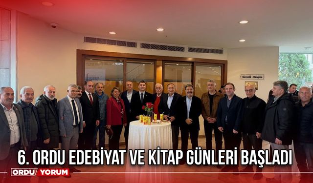 6. Ordu Edebiyat ve Kitap Günleri Başladı