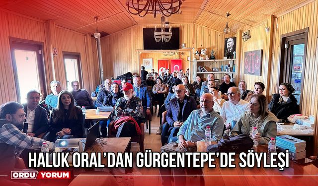 Haluk Oral’dan Gürgentepe’de Söyleşi