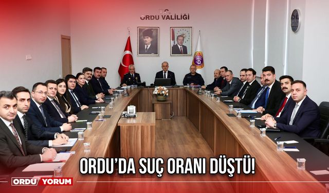 Ordu’da Suç Oranı Düştü!