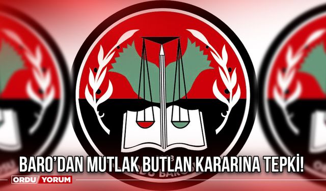 Baro’dan Mutlak Butlan Kararına Tepki!