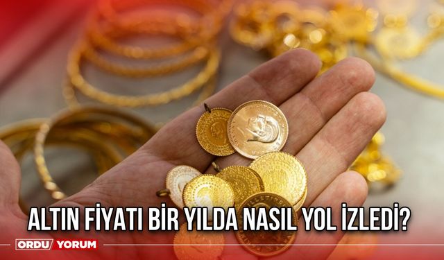 Altın Fiyatı Bir Yılda Nasıl Yol İzledi?
