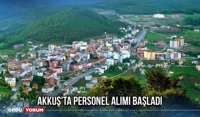 Akkuş'ta Personel Alımı Başladı