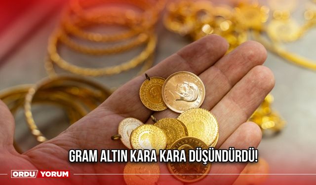 Gram Altın Kara Kara Düşündürdü!