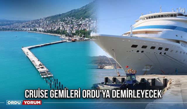 Cruise Gemileri Ordu'ya Demirleyecek