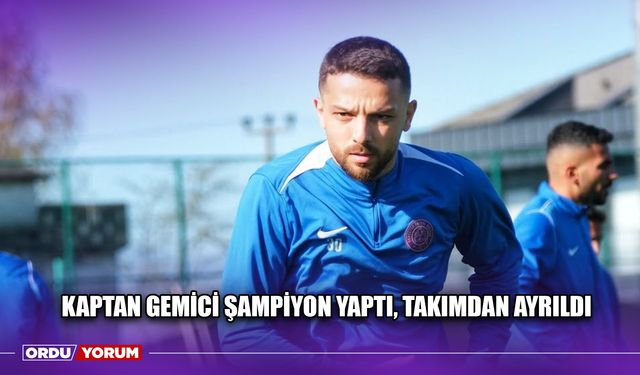 Kaptan Gemici Şampiyon Yaptı, Takımdan Ayrıldı