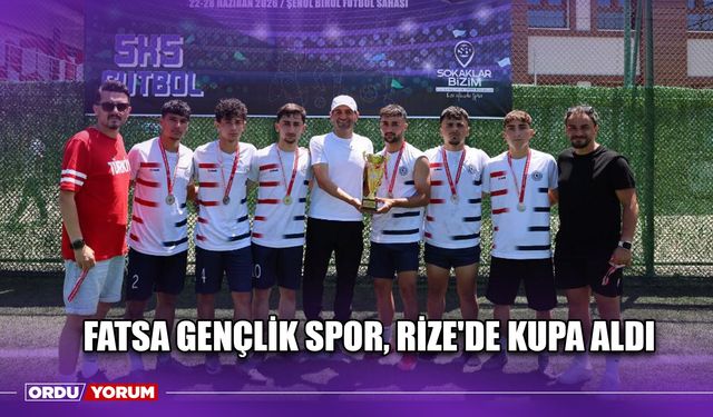 Fatsa Gençlik Spor, Rize'de Kupa Aldı