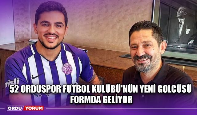 52 Orduspor Futbol Kulübü'nün Yeni Golcüsü Formda Geliyor