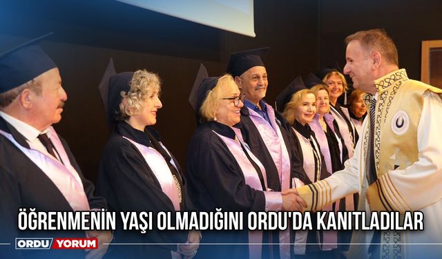 Öğrenmenin Yaşı Olmadığını Ordu'da Kanıtladılar