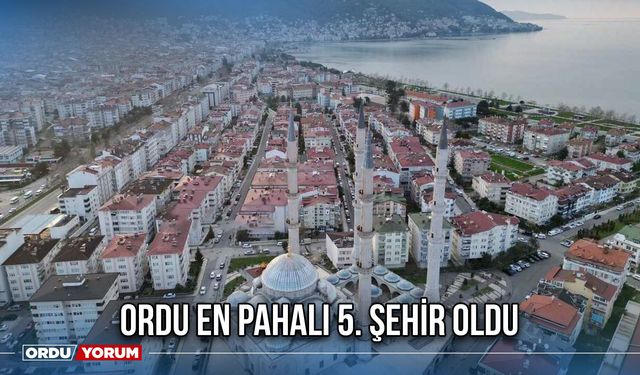 Ordu En Pahalı 5. şehir Oldu