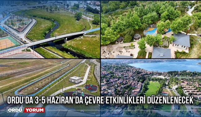 Ordu'da 3-5 Haziran'da Çevre Etkinlikleri Düzenlenecek