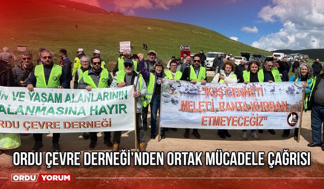 Ordu Çevre Derneği’nden Ortak Mücadele Çağrısı