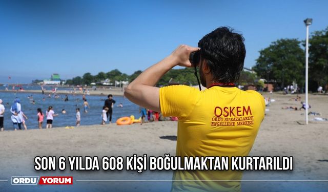 Son 6 Yılda 608 Kişi Boğulmaktan Kurtarıldı