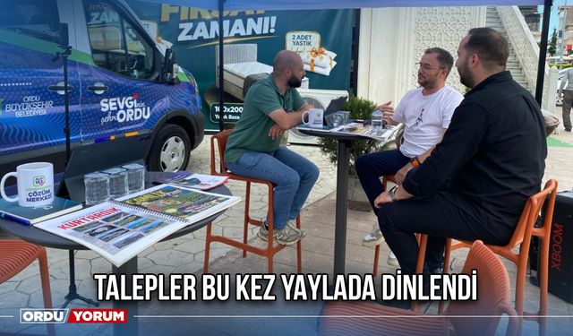 Talepler Bu Kez Yaylada Dinlendi