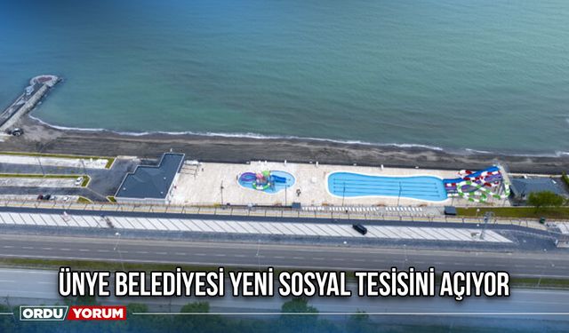 Ünye Belediyesi Yeni Sosyal Tesisini Açıyor