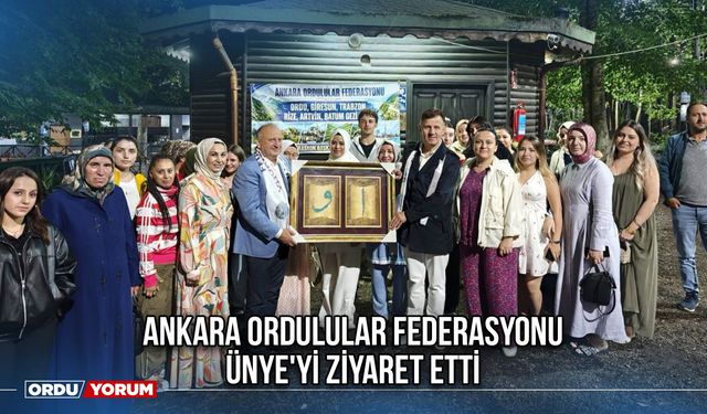 Ankara Ordulular Federasyonu Ünye'yi Ziyaret Etti