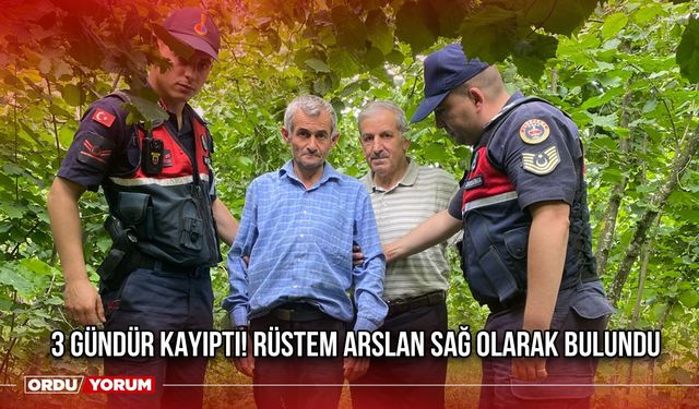 3 Gündür Kayıptı! Rüstem Arslan Sağ Olarak Bulundu