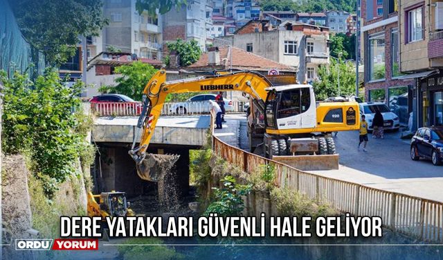 Dere Yatakları Güvenli Hale Geliyor