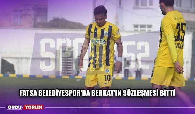 Fatsa Belediyespor'da Berkay'ın Sözleşmesi Bitti