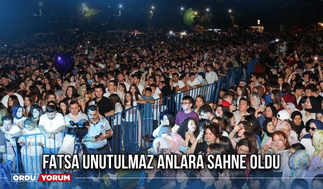 Fatsa Unutulmaz Anlara Sahne Oldu