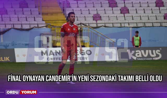 Final Oynayan Candemir'in Yeni Sezondaki Takımı Belli Oldu