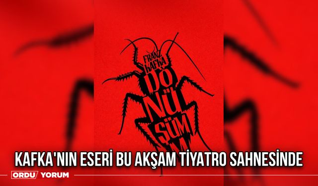 Kafka'nın Eseri Bu Akşam Tiyatro Sahnesinde