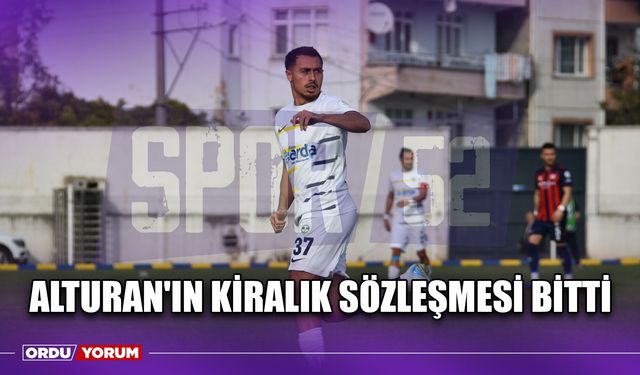 Alturan'ın Kiralık Sözleşmesi Bitti