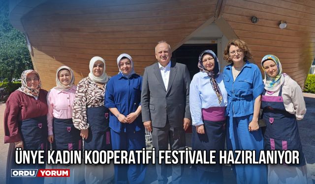 Ünye Kadın Kooperatifi Festivale Hazırlanıyor